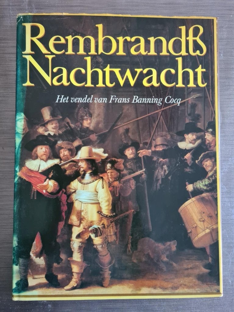 Rembrandts Nachtwacht: Het vendel van Frans Banning Cocq, Ophalen of Verzenden, Gelezen, Schilder- en Tekenkunst