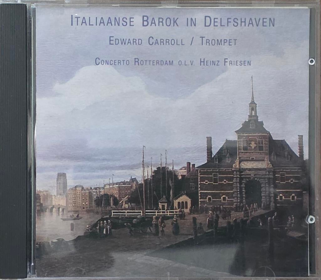 Italiaanse Barok in Delfshaven - Edward Carroll Trompet CD, Cd's en Dvd's, Cd's | Klassiek, Zo goed als nieuw, Orkest of Ballet