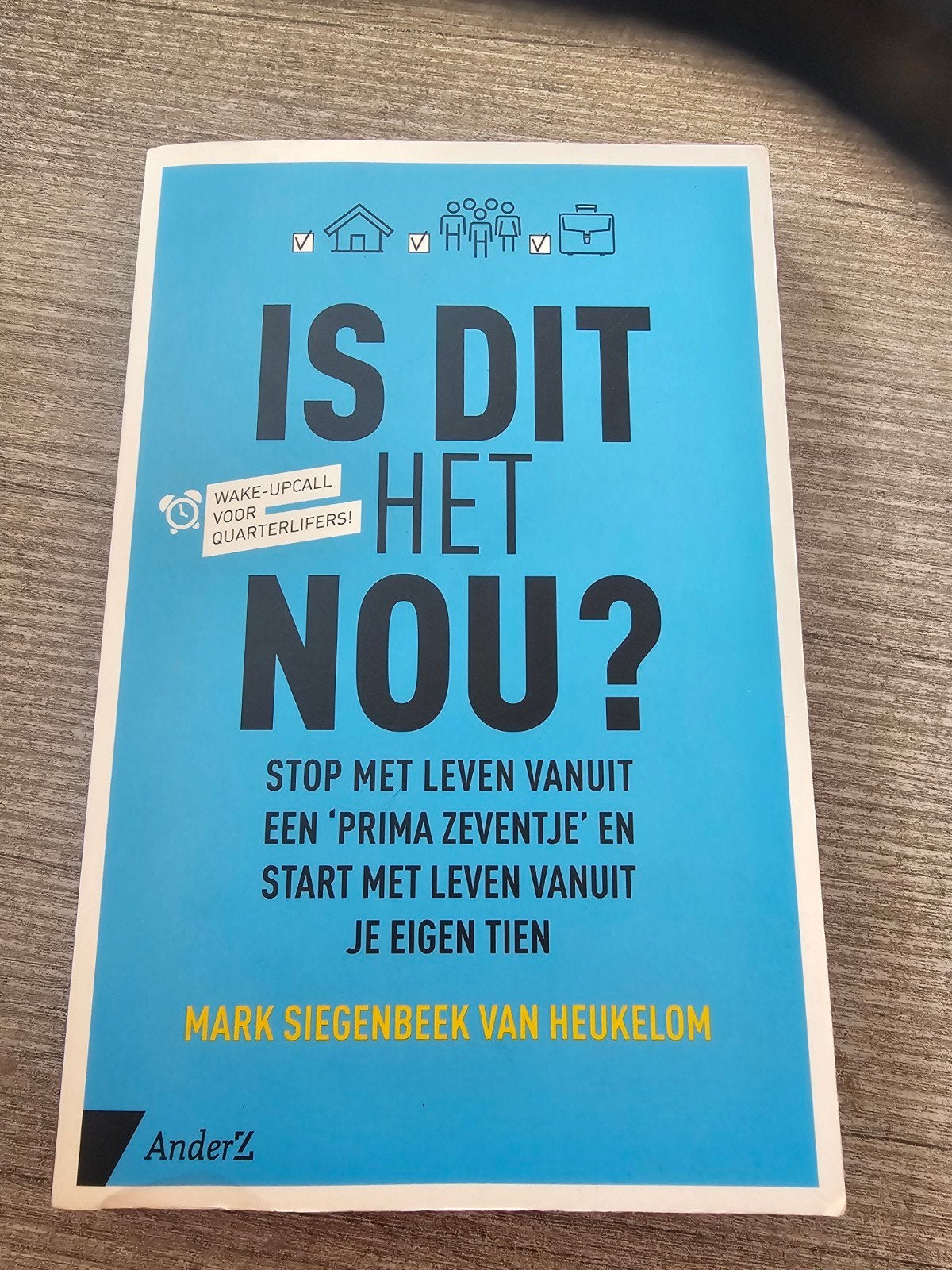 Is dit het nou? Wake-upcall voor quarterlifers!, Boeken, Ophalen of Verzenden, Gelezen, Mark Siegenbeek van Heukelom