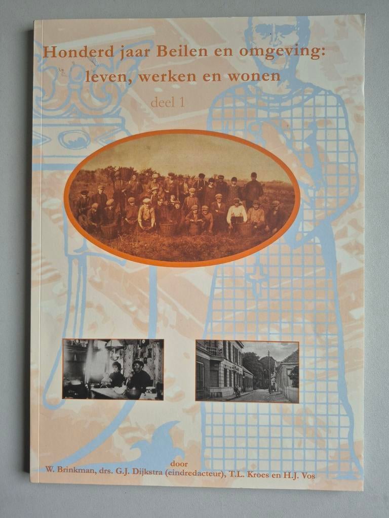 Honderd jaar Beilen en omgeving:, Ophalen of Verzenden, 20e eeuw of later, Nieuw, W. Brinkman, G.J. Dijkstra, T.L. Kroes, H.J. Vos