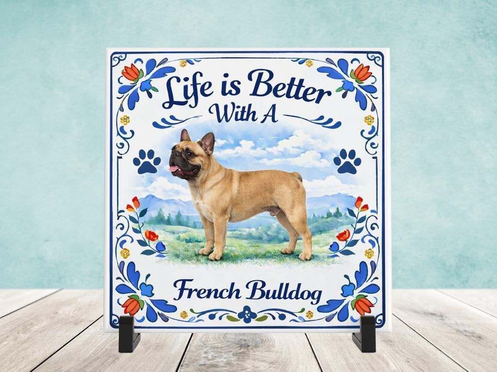 Life is Better With a French Bulldog - Franse Bulldog Tegel, Verzenden, Nieuw