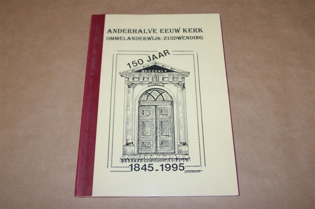 Anderhalve eeuw kerk Ommelanderwijk-Zuidwending., Ophalen of Verzenden, Gelezen