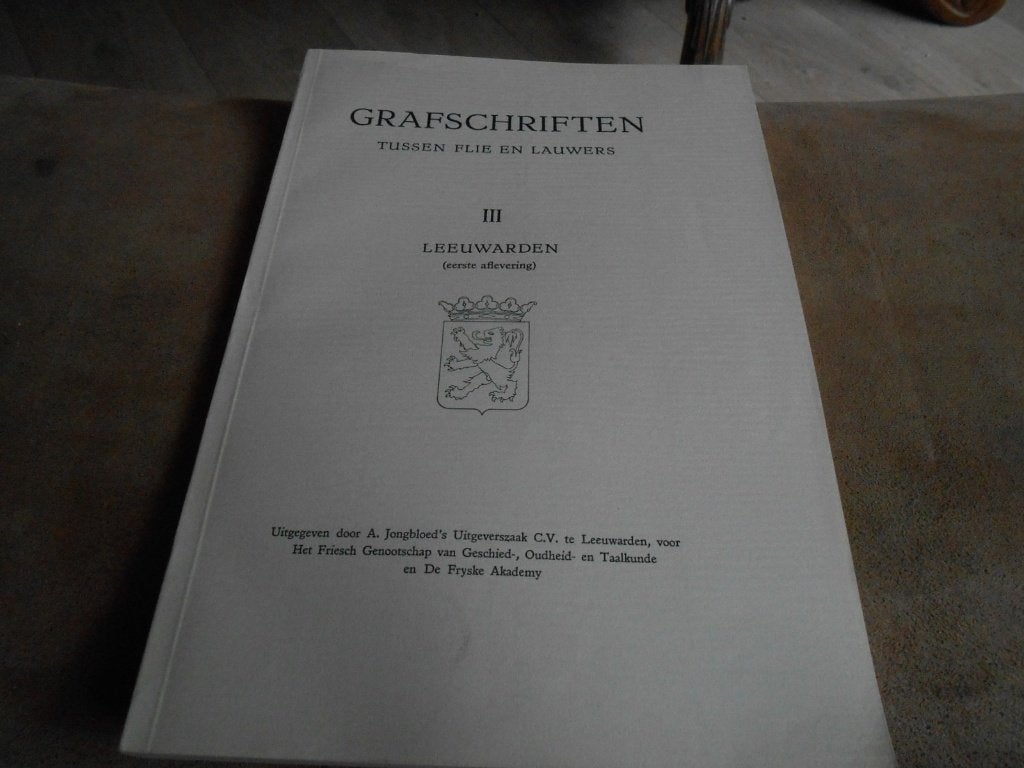 GRAFSCHRIFTEN TUSSEN FLIE EN LAUWERS III LEEUWARDEN, Ophalen of Verzenden, Zo goed als nieuw