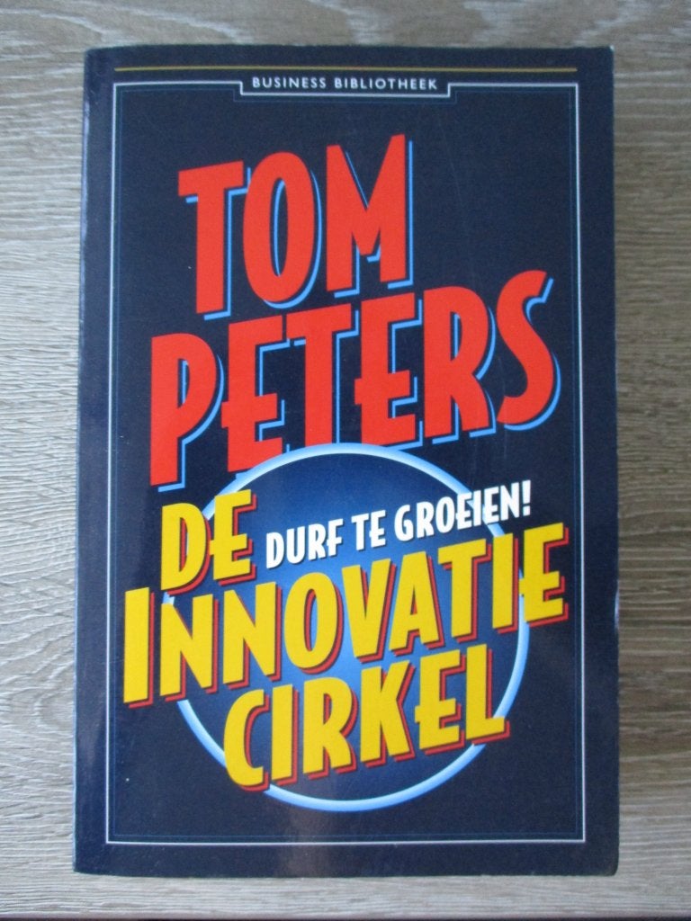 De durf te groeien! Innovatie Cirkel - Tom Peters, Ophalen of Verzenden, Gelezen, Management
