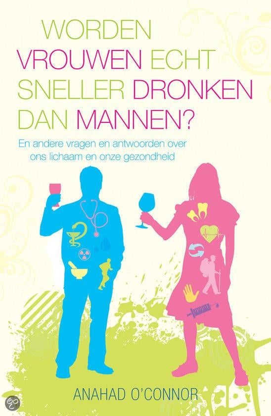 Worden vrouwen echt sneller dronken A O'Connor, Ophalen of Verzenden, Zo goed als nieuw, Gezondheid en Conditie