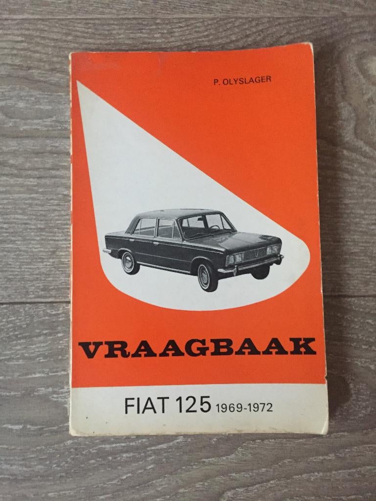 Vraagbaak Fiat 125 1969-1972 P. Olyslager, Ophalen of Verzenden