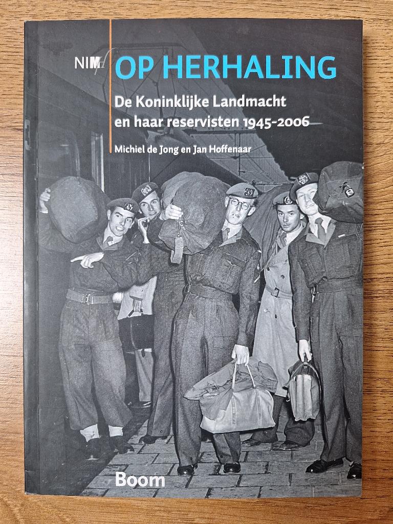 Op herhaling. De Koninklijke Landmacht en haar reservisten, Verzamelen, Militaria | Algemeen, Ophalen of Verzenden, Landmacht