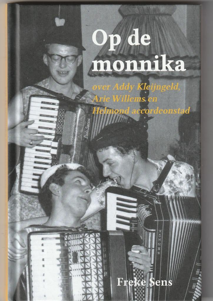 Helmond (N.Br.) - Op de monnika over Addy Kleijngeld etc., Ophalen of Verzenden, Zo goed als nieuw, Feke Sens