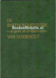 De Bartholomeuskerk-de grote en de kleine- van Voorhout, Ophalen of Verzenden, 14e eeuw of eerder, Zo goed als nieuw