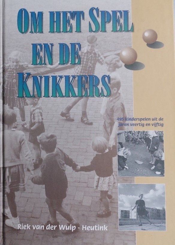 Om het spel en de knikkers (nieuw), Ophalen of Verzenden, Nieuw, Riek van der Wulp-Heutink