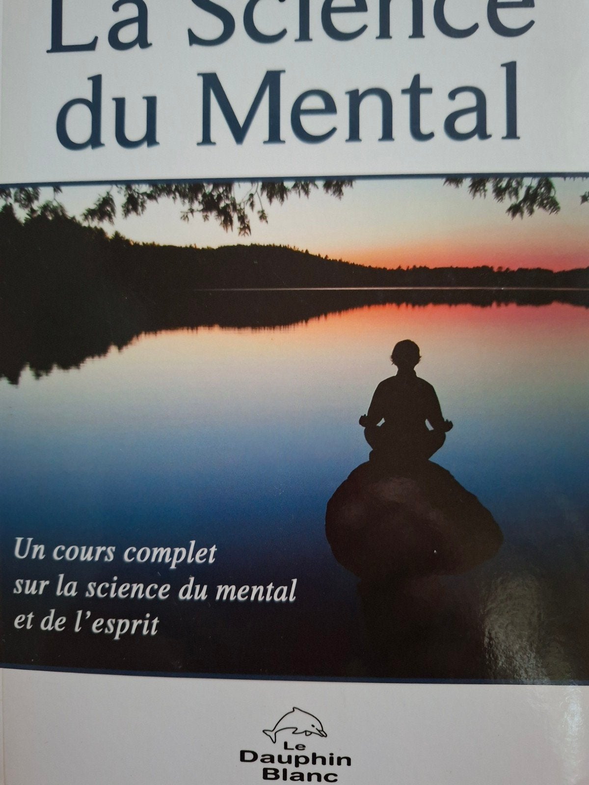 La Science du Mental - Compleet cursus over geest en ziel, Spiritualiteit algemeen, Zo goed als nieuw, Instructieboek, Ophalen