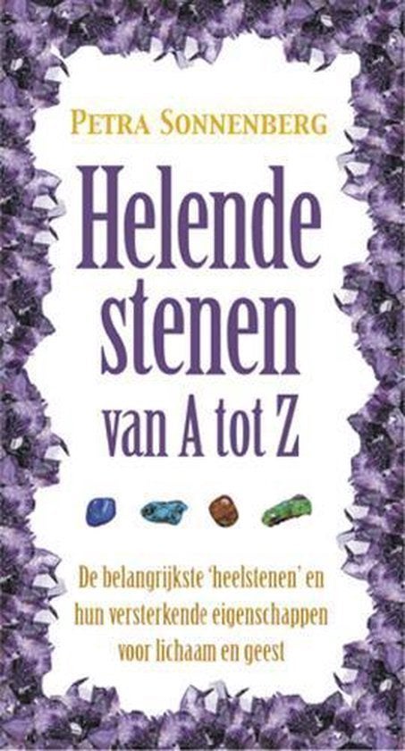 Helende stenen van A tot Z - Petra Sonnenberg, Boeken, Verzenden, Zo goed als nieuw, Spiritualiteit algemeen, Achtergrond en Informatie