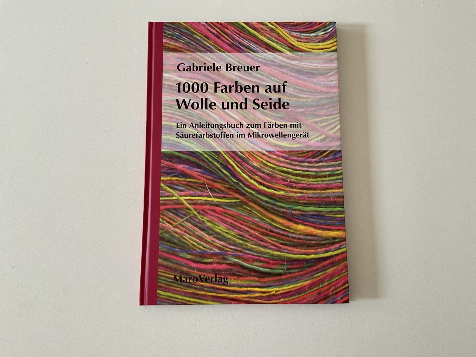 1000 Farben auf Wolle und Seide - Boek over verven, Ophalen of Verzenden, Zo goed als nieuw, Overige onderwerpen