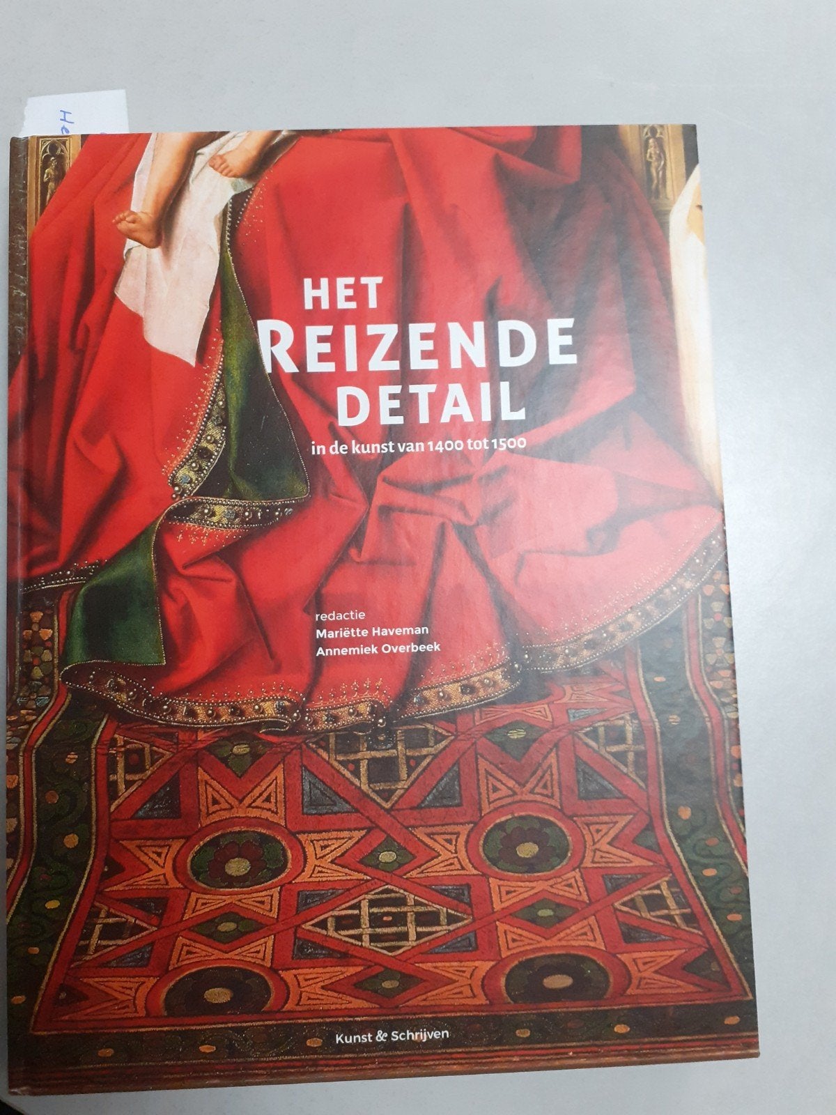 Het Reizende Detail: Kunst van 1400 tot 1500, Zo goed als nieuw, Nederland, Mariëtte Haveman, Annemiek Overbeek, Verzenden