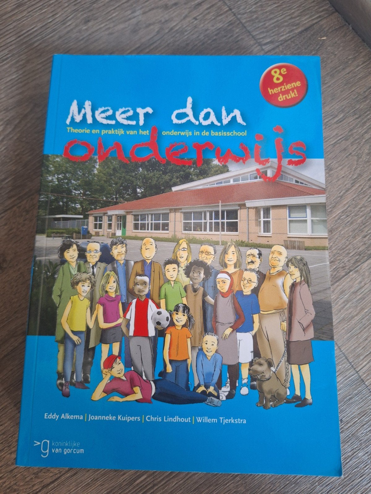 Meer dan Onderwijs - Theorie en praktijk basisschool, Eddy Alkema, Joanneke Kuipers, Chris Lindhout, Willem Tjerkstra, Ophalen of Verzenden