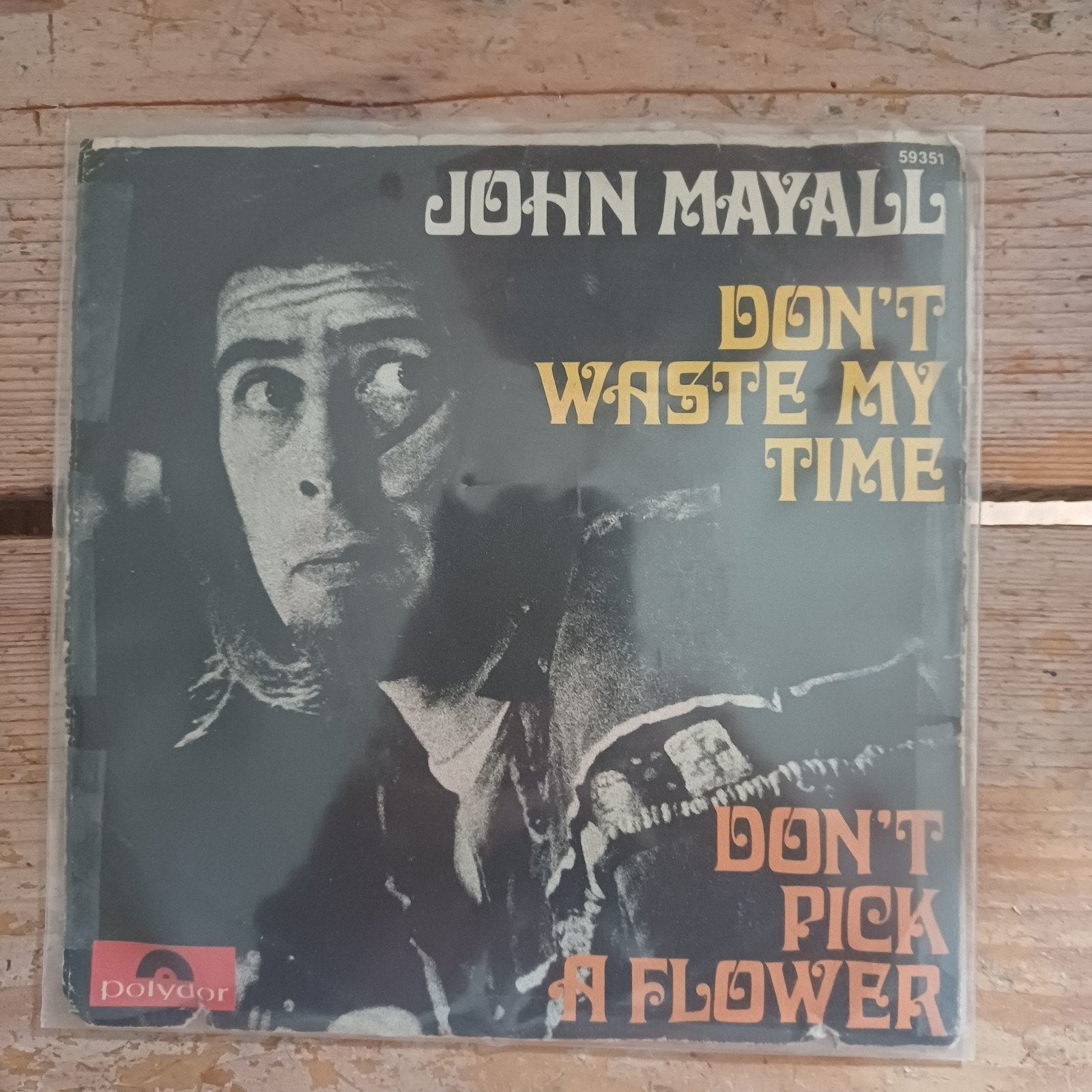 John Mayall - Don't Waste My Time / Don't Pick A Flower, Gebruikt, Originele persing, 7 inch, Ophalen of Verzenden