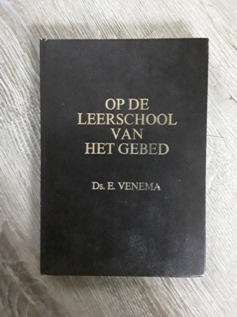 Op de Leerschool van het Gebed - Ds. E. Venema, Ophalen of Verzenden