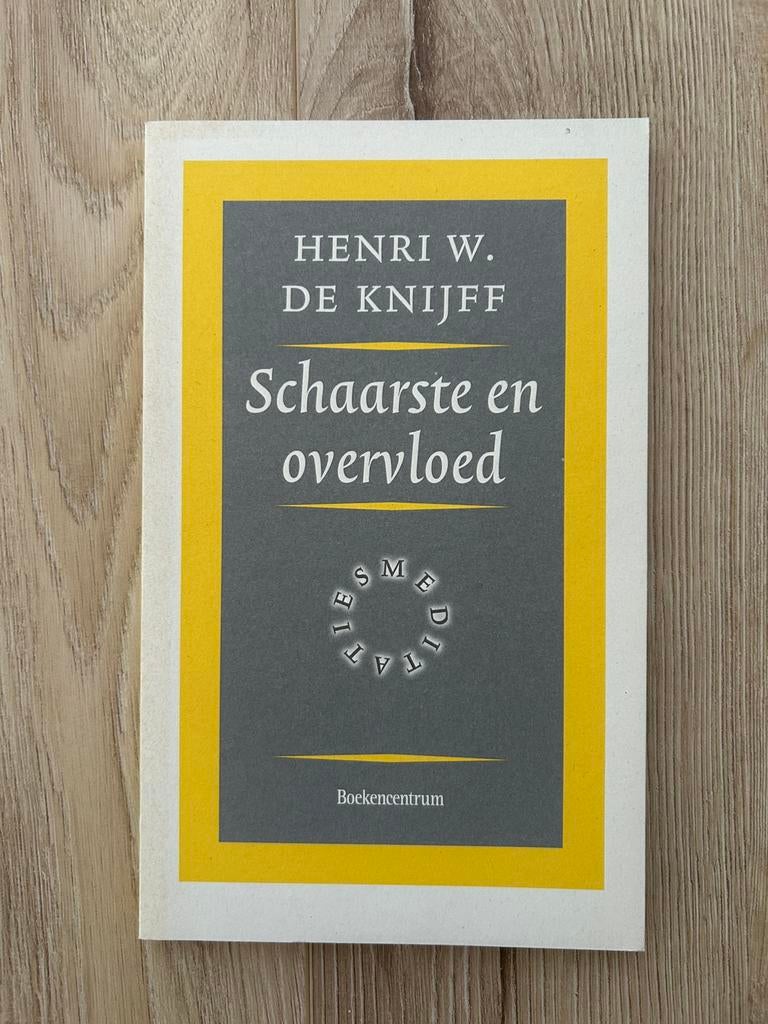 Schaarste en overvloed vann Henri W. de Knijff, Boeken, Ophalen of Verzenden, Gelezen
