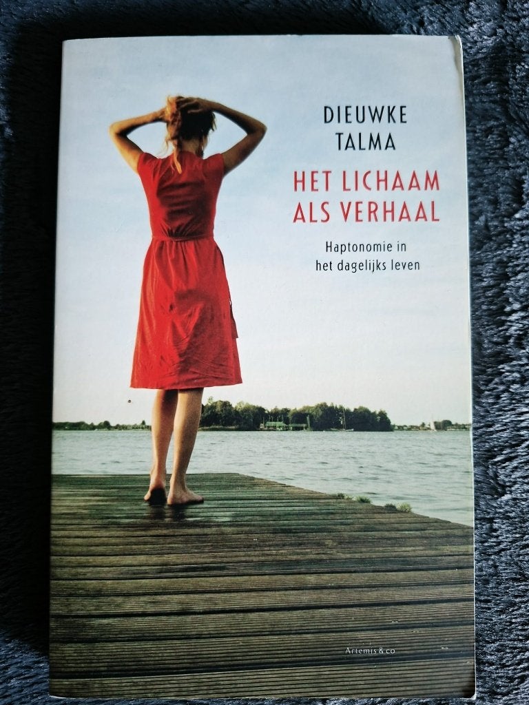 Het lichaam als verhaal haptonomie  Dieuwke Talma, Boeken, Ophalen of Verzenden, Zo goed als nieuw, Spiritualiteit algemeen, Overige typen
