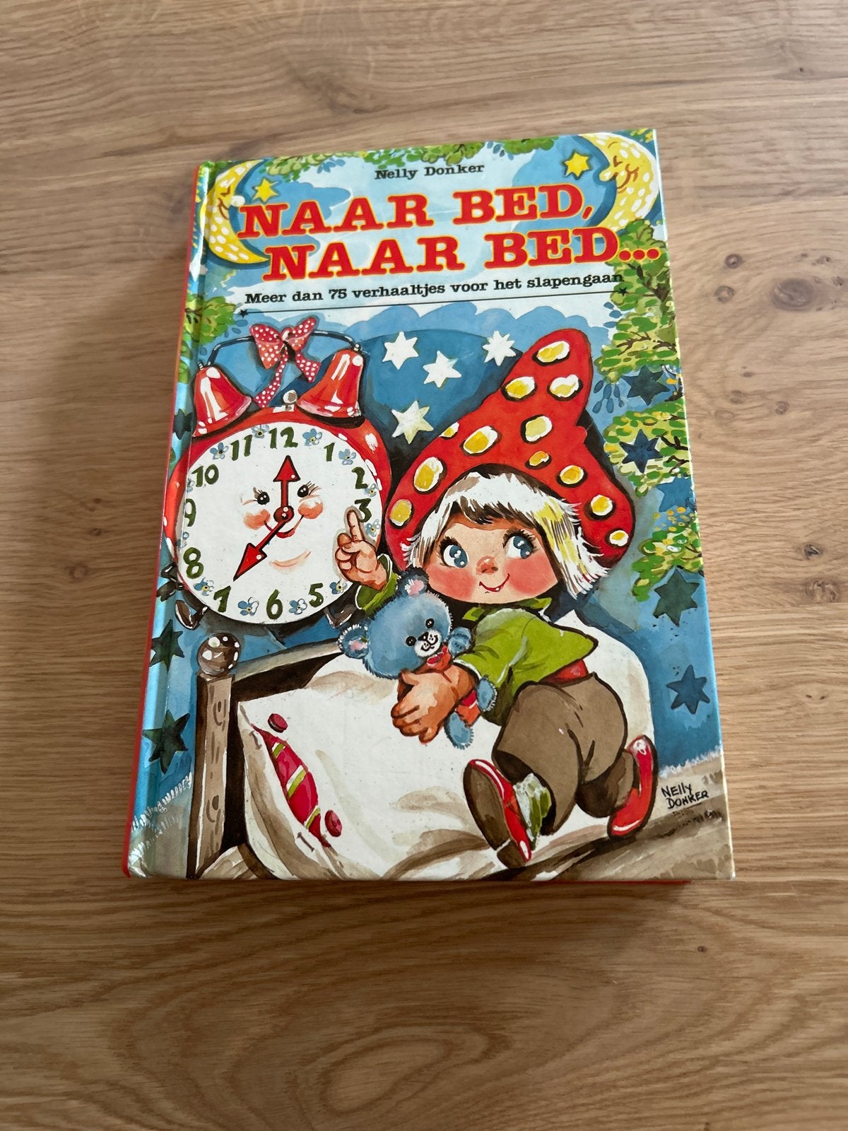 Naar Bed, Naar Bed... - Nelly Donker (Sprookjesboek), Ophalen of Verzenden, Gelezen, Sprookjes