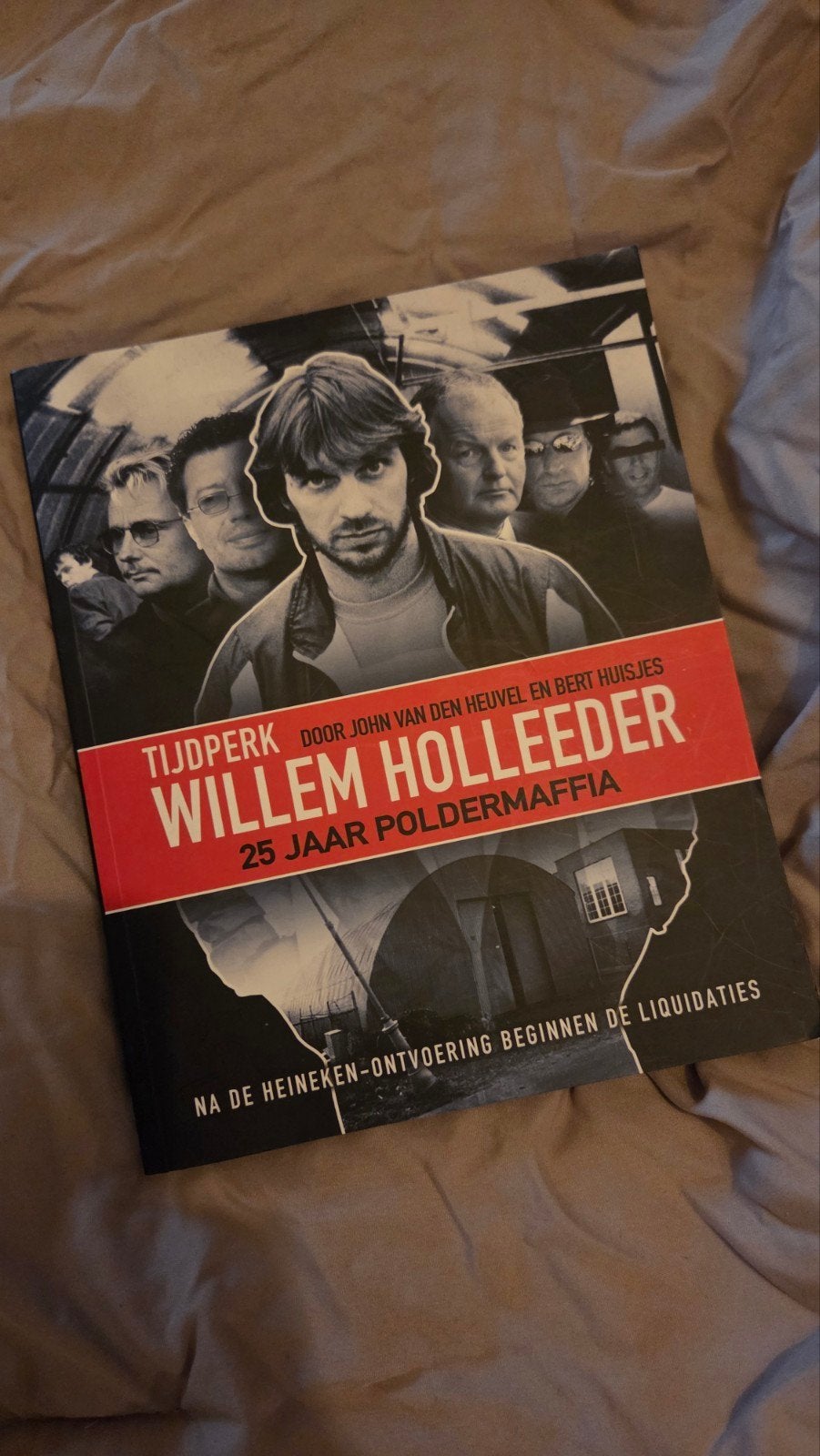 Willem Holleeder: 25 Jaar Poldermaffia - John van den Heuvel, Ophalen of Verzenden