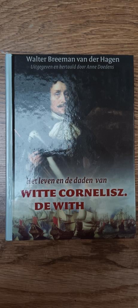 Het leven en de daden van Witte Cornelisz. de With, Boeken, Ophalen of Verzenden, Zo goed als nieuw, W. Breeman van der Hagen
