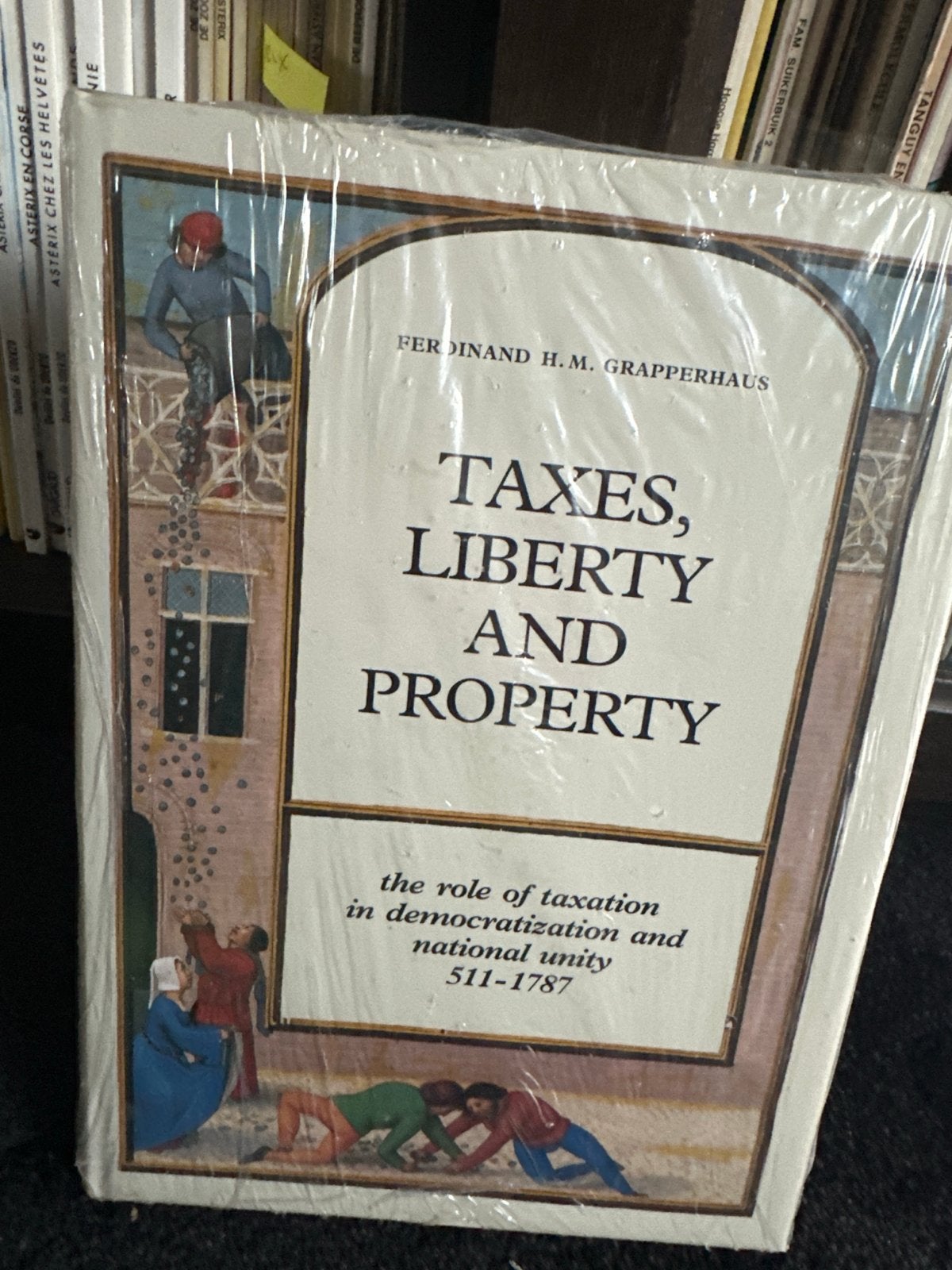 Taxes, Liberty and Property - Ferdinand H.M. Grapperhaus, Ophalen of Verzenden, Zo goed als nieuw, Europa overig