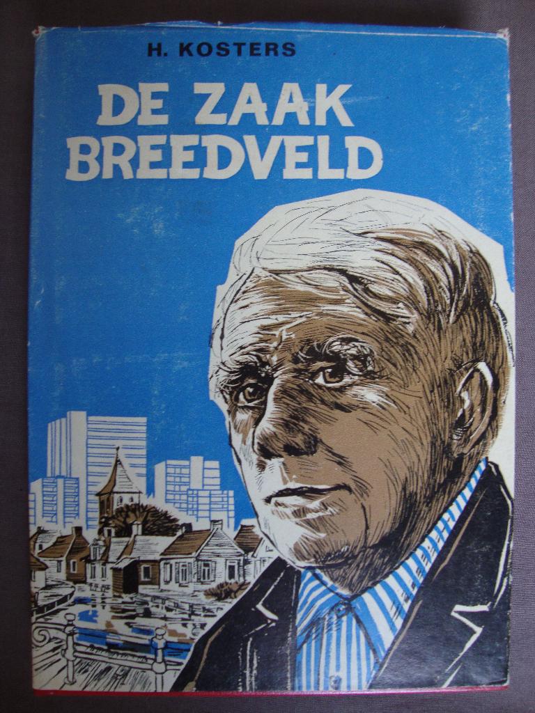 DE ZAAK BREEDVELD   H Kosters, Boeken, Romans, Ophalen of Verzenden, Gelezen
