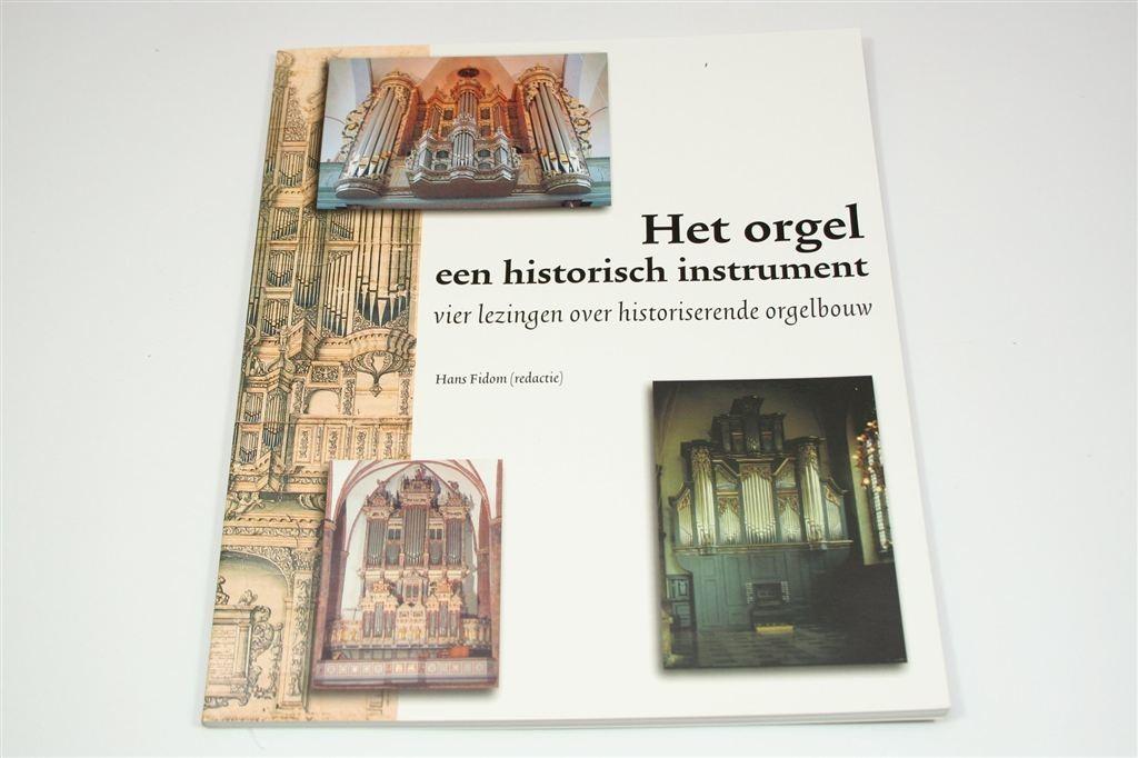 Het Orgel — 4 Lezingen over Historiserende Orgelbouw, Ophalen of Verzenden, Zo goed als nieuw