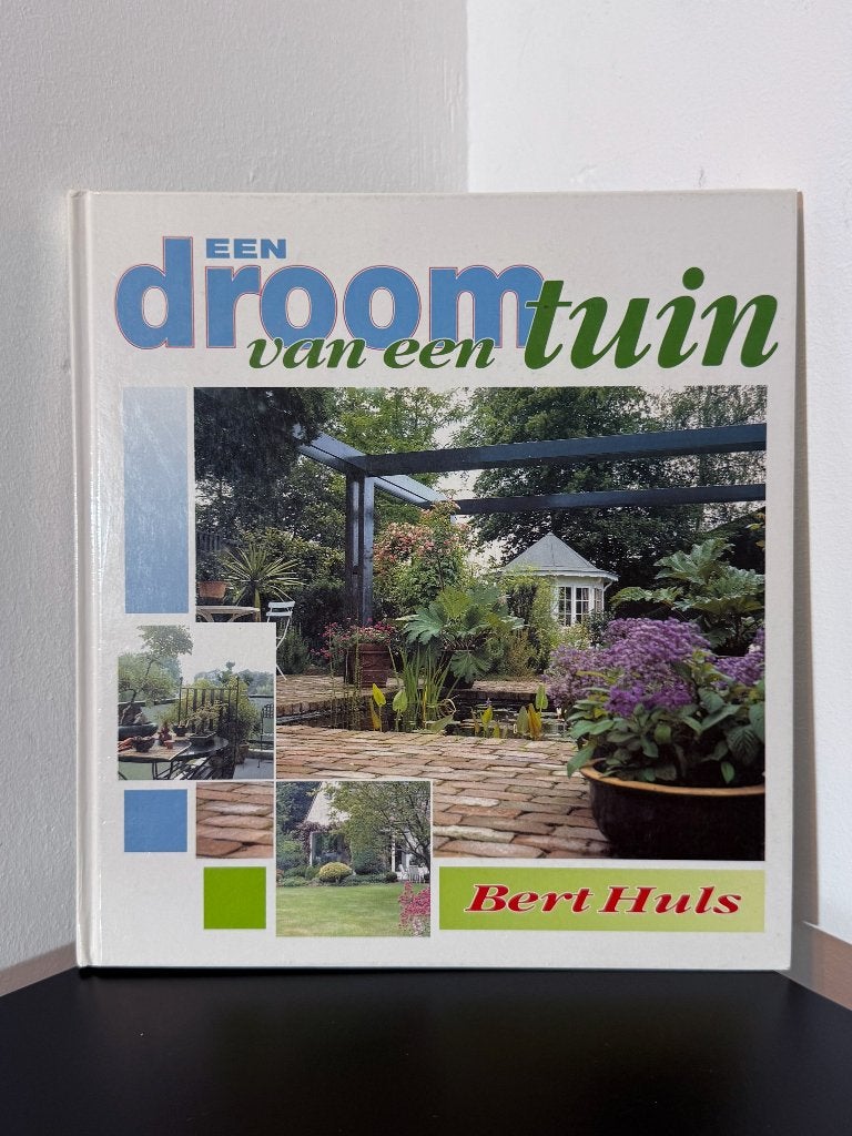 Een Droom van een Tuin | Bert Huls, Ophalen of Verzenden, Gelezen, Tuinieren en Tuinplanten