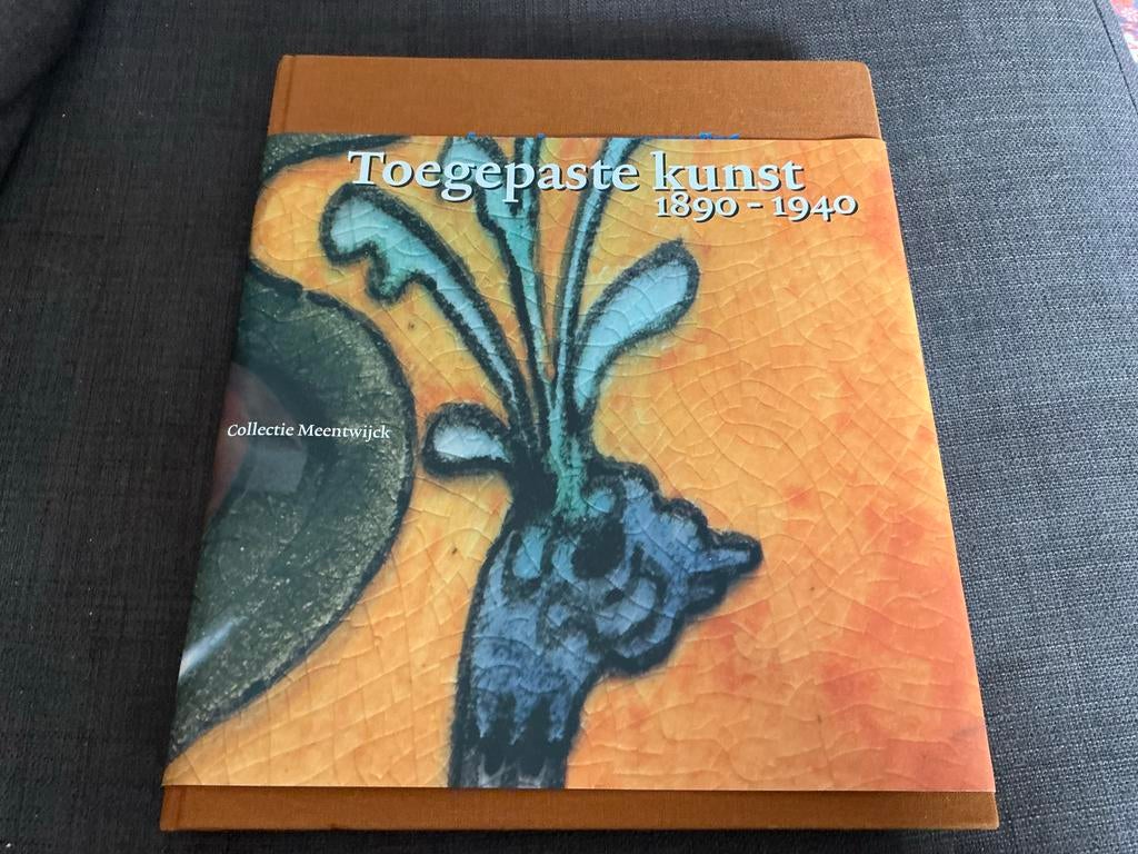 Toegepaste kunst 1890-1940 Collectie Meentwijk, Boeken, Kunst en Cultuur | Beeldend, Ophalen of Verzenden, Zo goed als nieuw, Overige onderwerpen