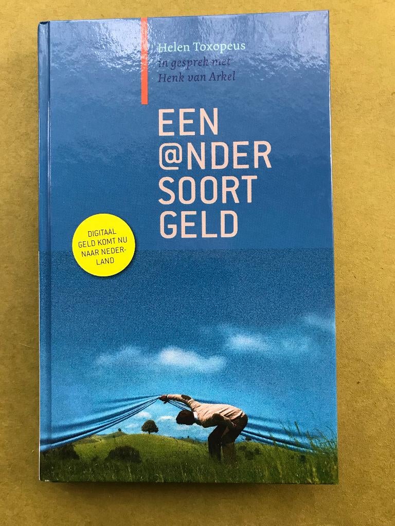 Een ander soort geld / helpt economie, milieu en euro, Helen Toxopeus, Ophalen of Verzenden, Zo goed als nieuw, Overige onderwerpen