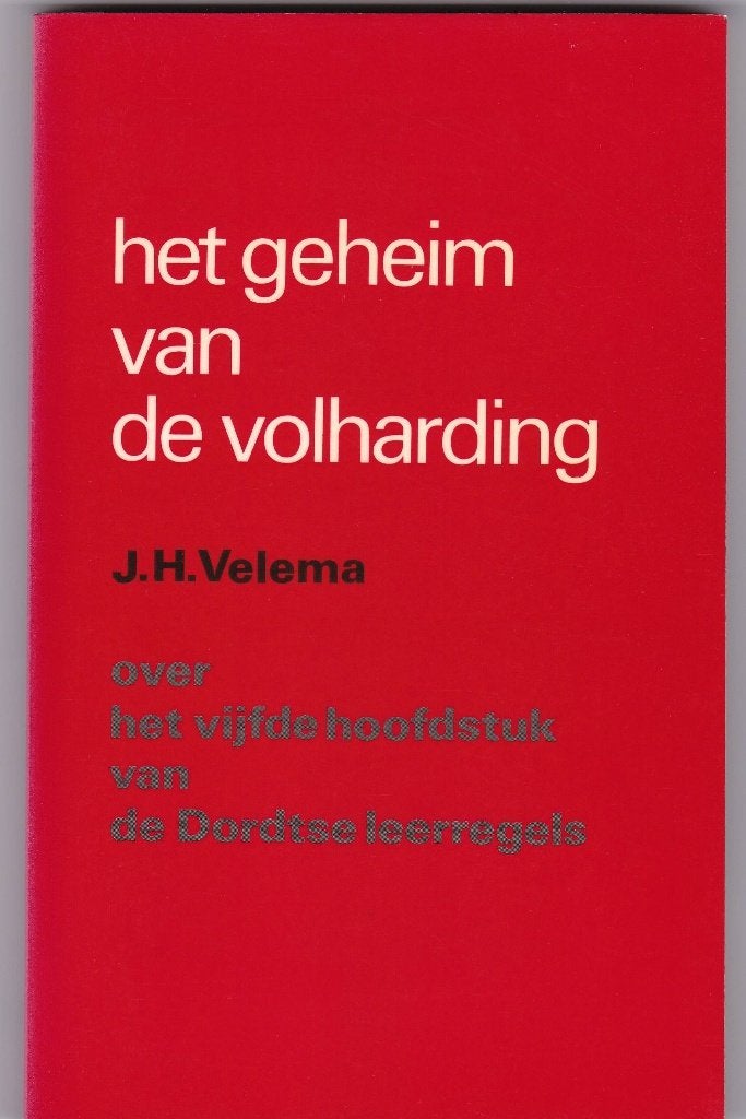 Velema, J.H. – Het geheim van de volharding, Ophalen of Verzenden, Nieuw, Velema, J.H., Christendom | Protestants