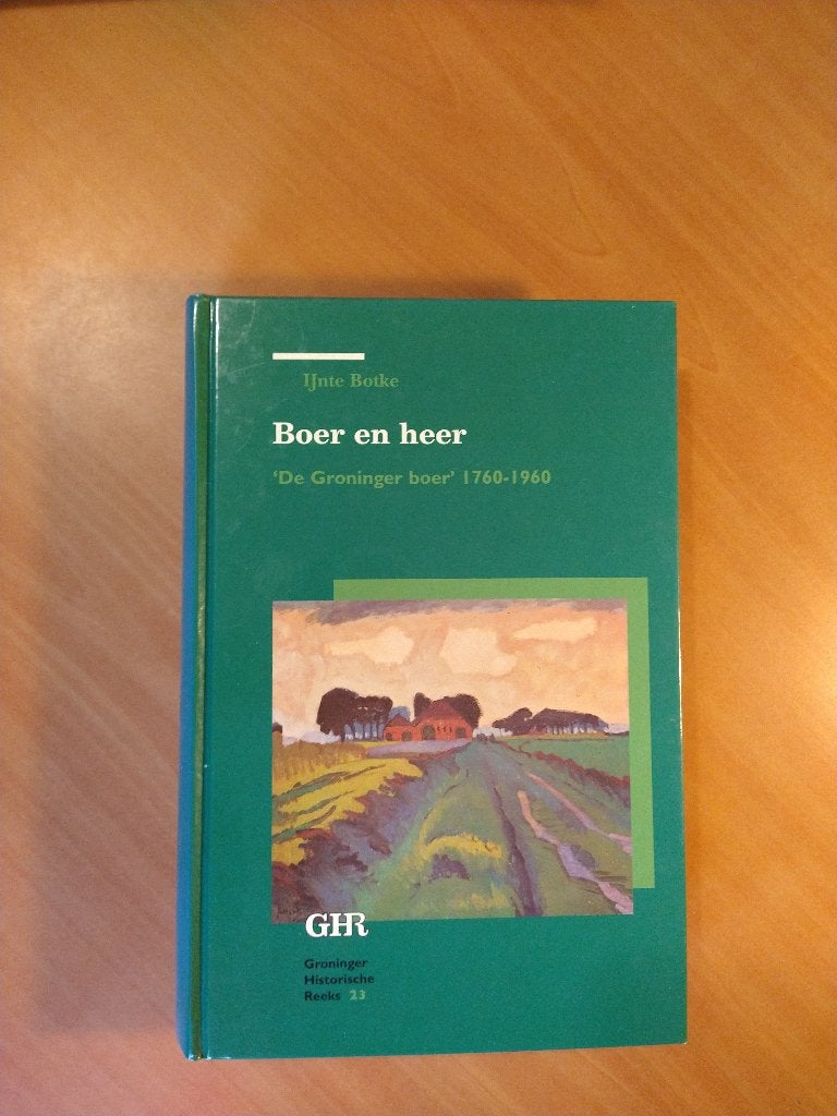 Botke, IJnte. Boer en heer. 'De Groninger boer' 1760-1960, Boeken, Ophalen of Verzenden, Gelezen