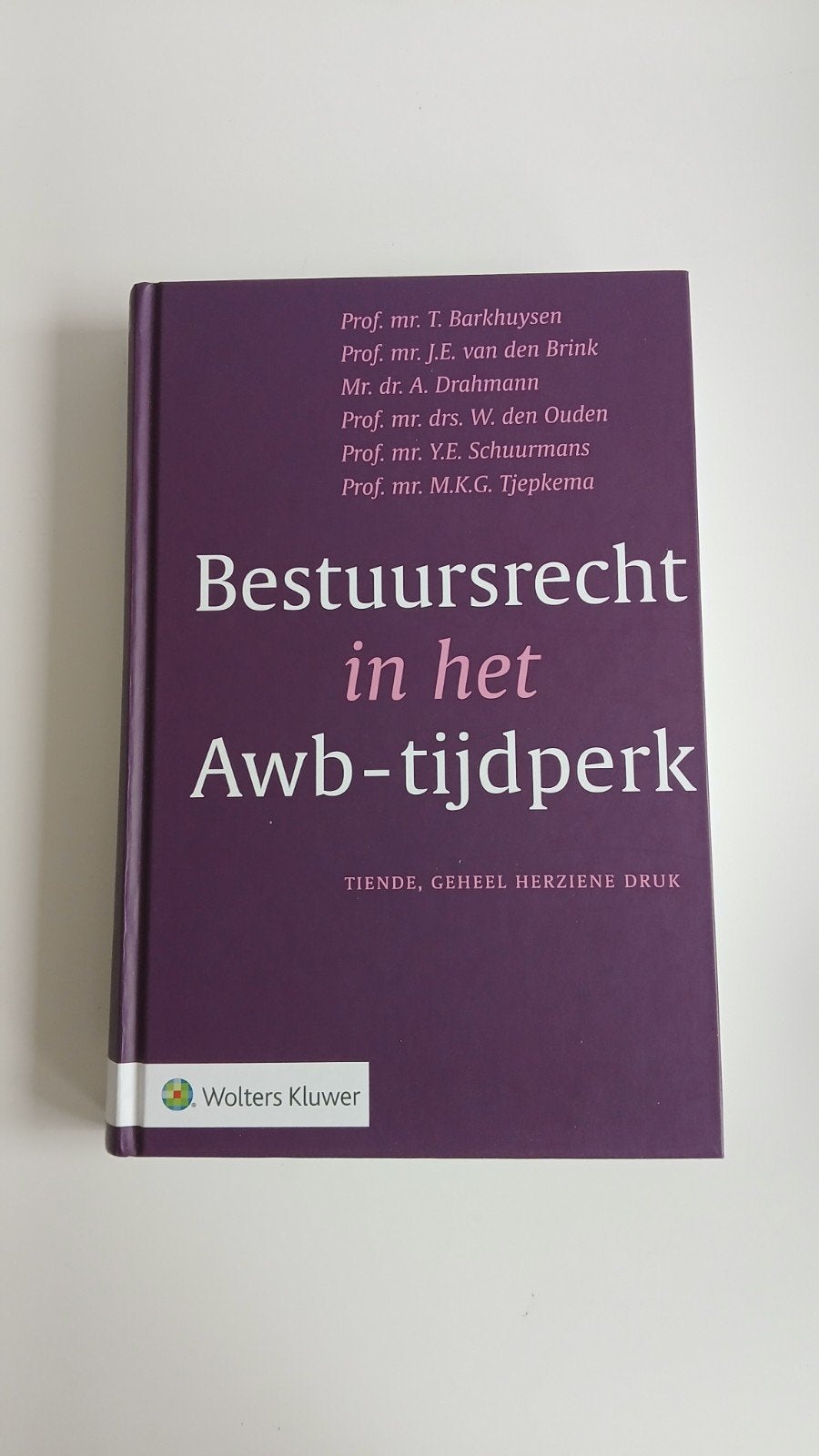 Bestuursrecht in het Awb-tijdperk 10e druk Rechtsgeleerdheid, Boeken, Studieboeken en Cursussen, Ophalen of Verzenden, Prof. Mr. T. Barkhuyzen e.a.