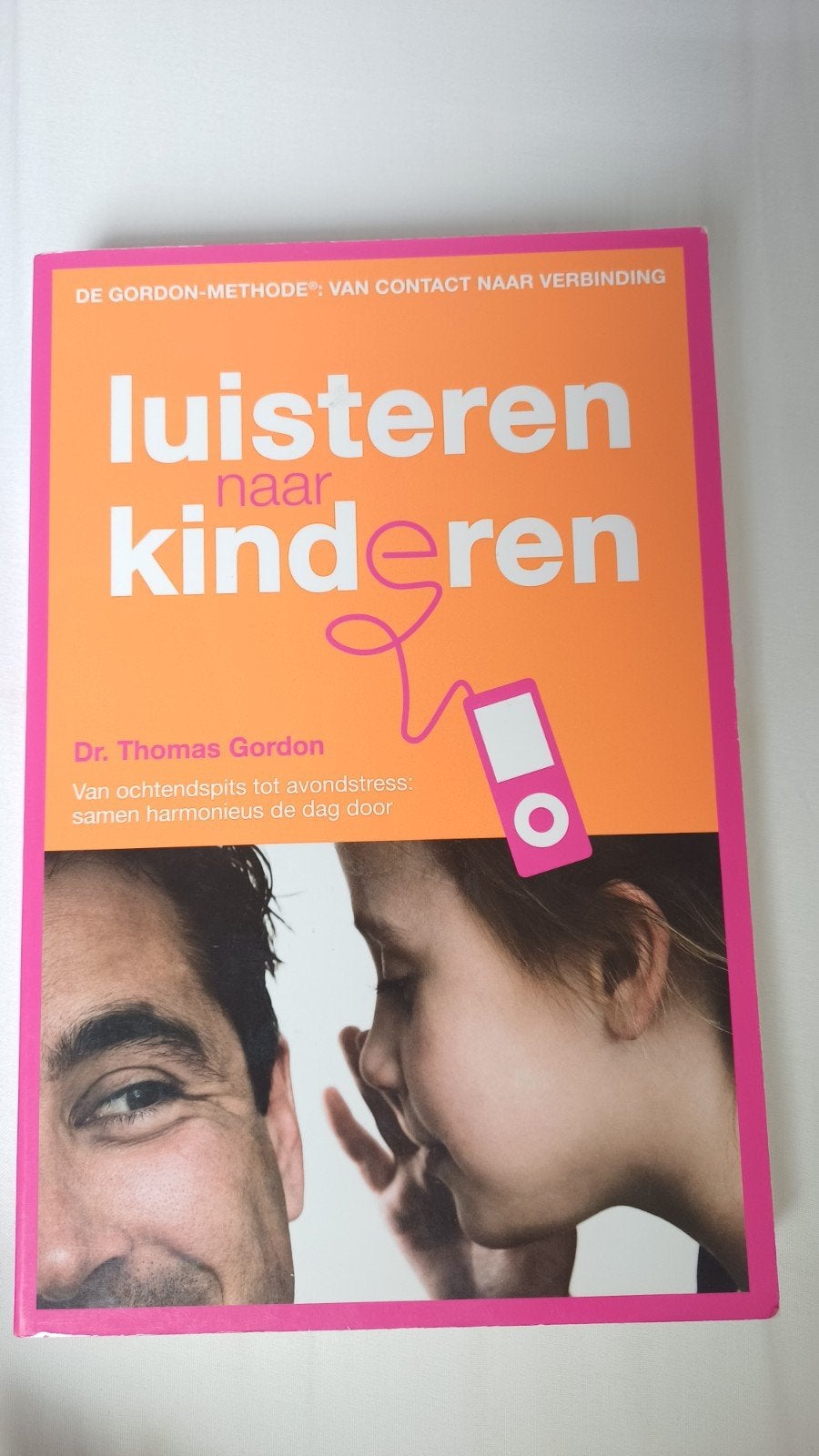 Luisteren naar kinderen - Dr. Thomas Gordon, Boeken, Ophalen of Verzenden, Zo goed als nieuw