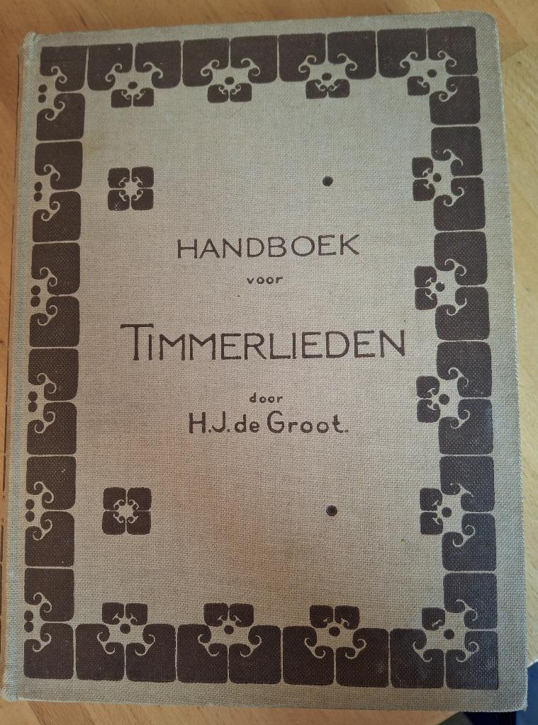 Handboek voor Timmerlieden  H.J. de Groot, Ophalen of Verzenden, H.J. de Groot