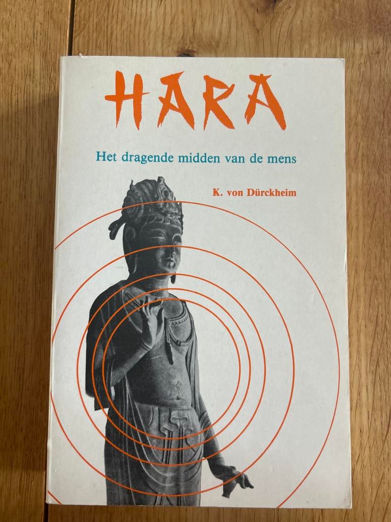 HARA: Het dragende midden van de mens - K. von Dürckheim, Boeken, Ophalen of Verzenden, Gelezen, Spiritualiteit algemeen, Achtergrond en Informatie