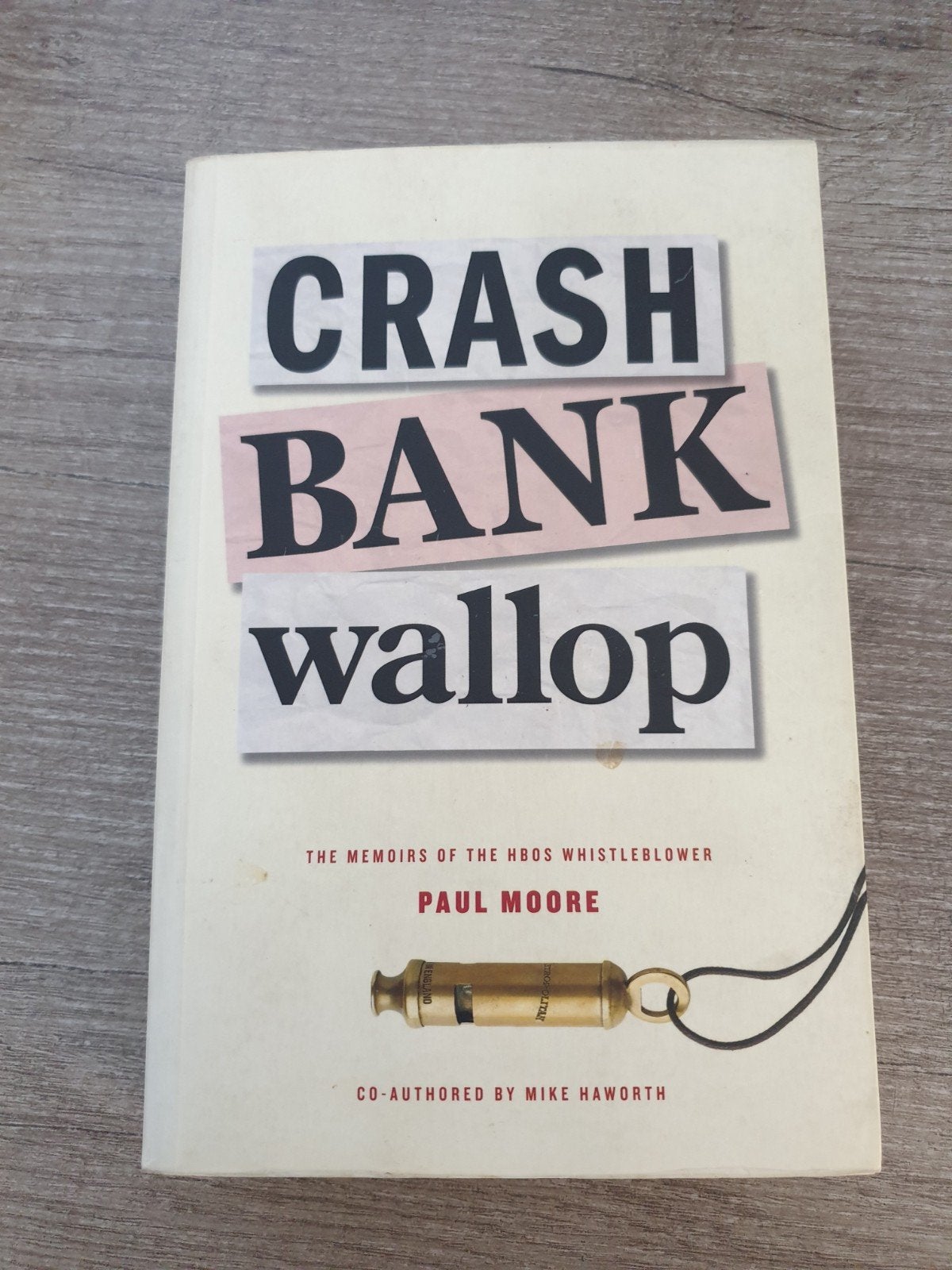 Crash Bank Wallop - De memoires van een klokkenluider, Ophalen of Verzenden, Gelezen, Paul Moore, Mike Haworth
