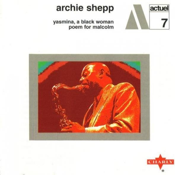 Archie Shepp – Yasmina A Black Woman – Poem For Malcolm – CD, Ophalen of Verzenden, Nieuw in verpakking, Jazz, Album