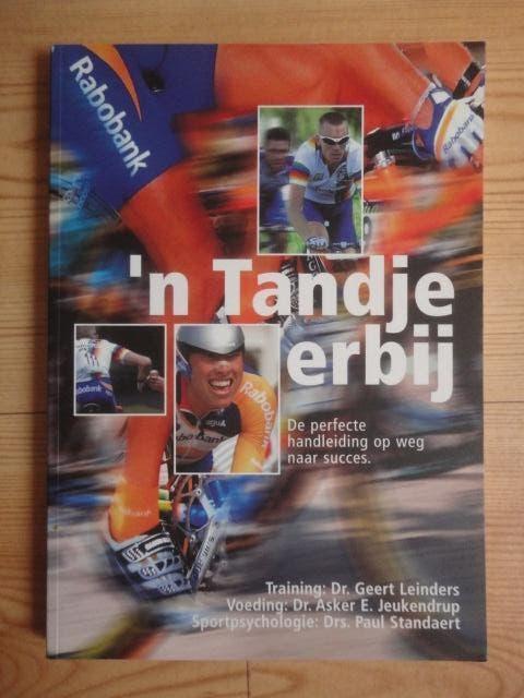 Te koop: 'n Tandje erbij - De perfecte handleiding naar succ, Boeken, Ophalen of Verzenden, Gelezen, Dr. Geert Leinders/Dr. Asker E. Jeukendrup/Drs Paul Standaert