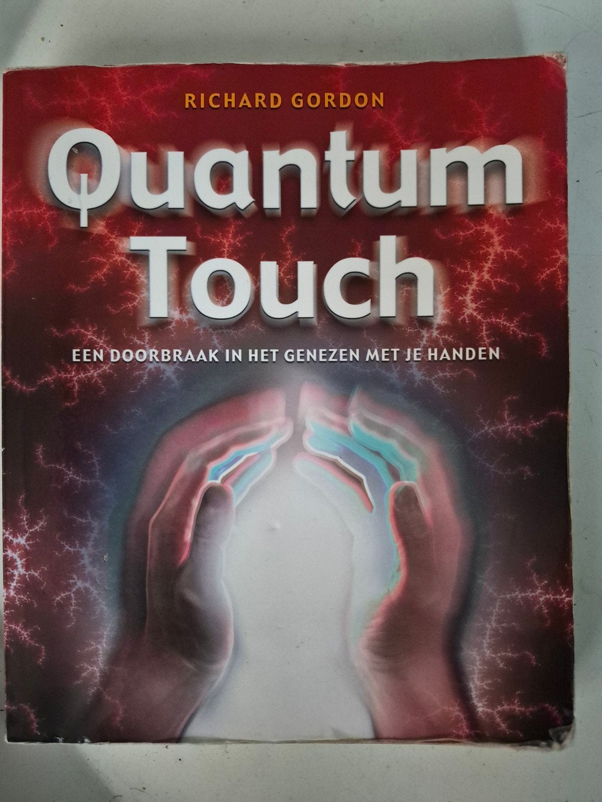 Quantum Touch: Genezen met je handen - Richard Gordon, Boeken, Ophalen of Verzenden