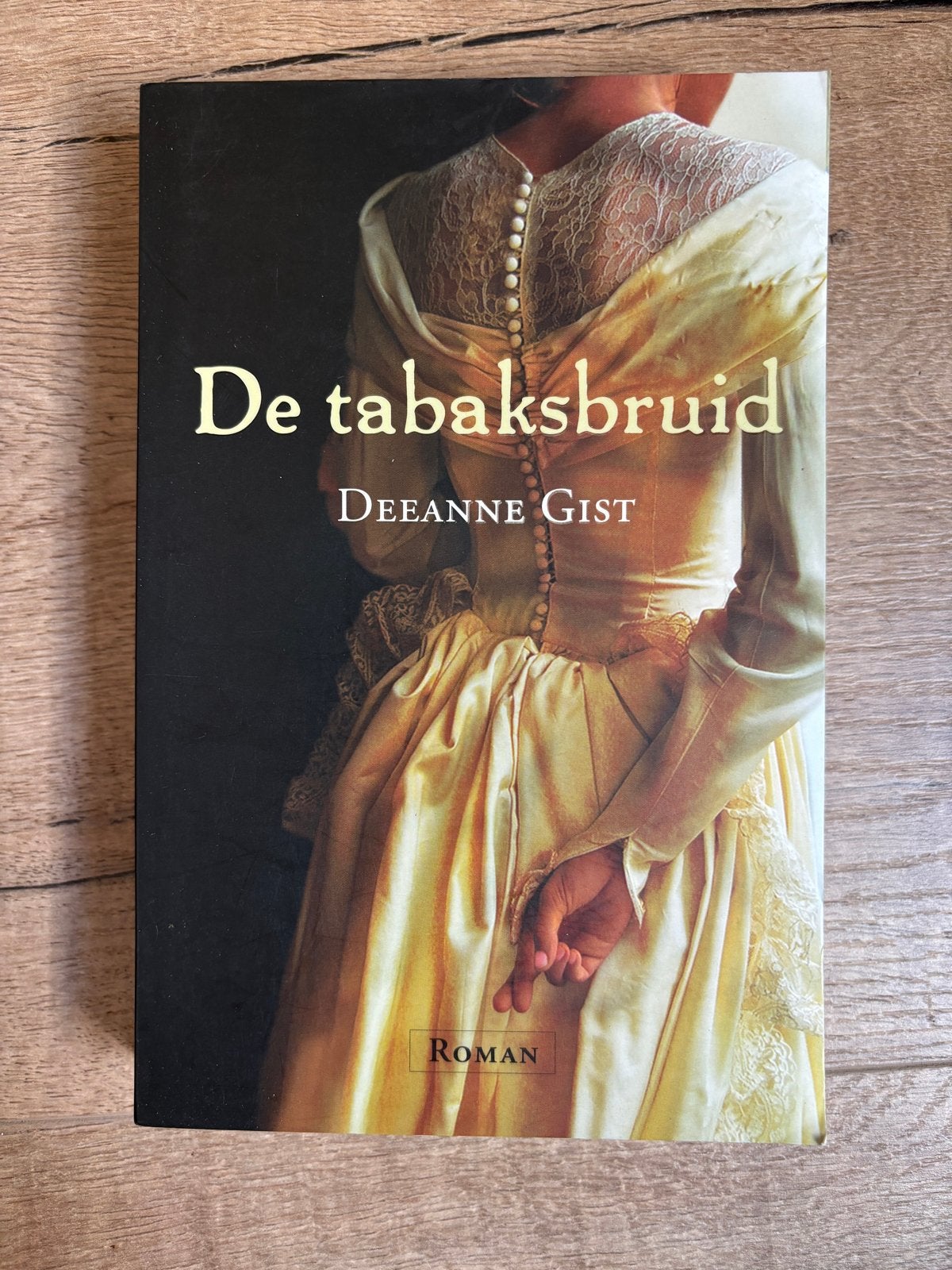 De Tabaksbruid - Deeanne Gist (Roman), Boeken, Ophalen of Verzenden, Zo goed als nieuw, Amerika