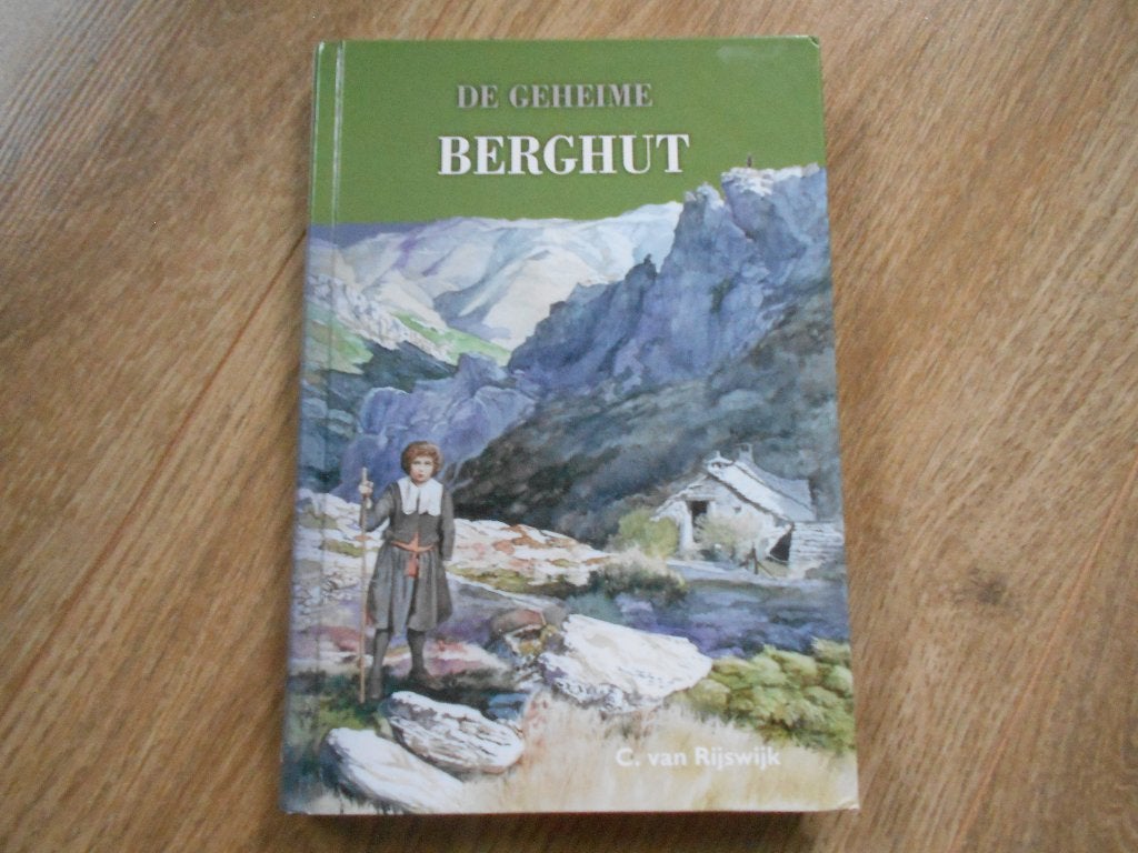 C van Rijswijk De geheime berghut, Ophalen of Verzenden, Zo goed als nieuw