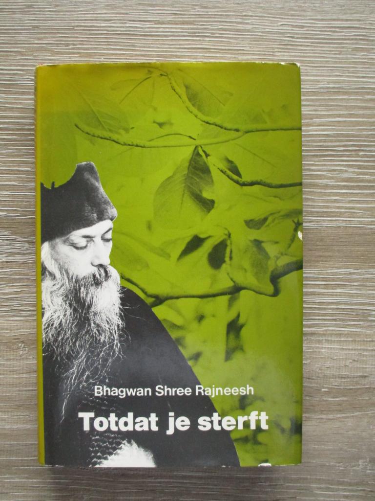 Totdat je sterft - Bhagwan Shree Rajneesh, Boeken, Ophalen of Verzenden, Gelezen, Overige onderwerpen, Achtergrond en Informatie