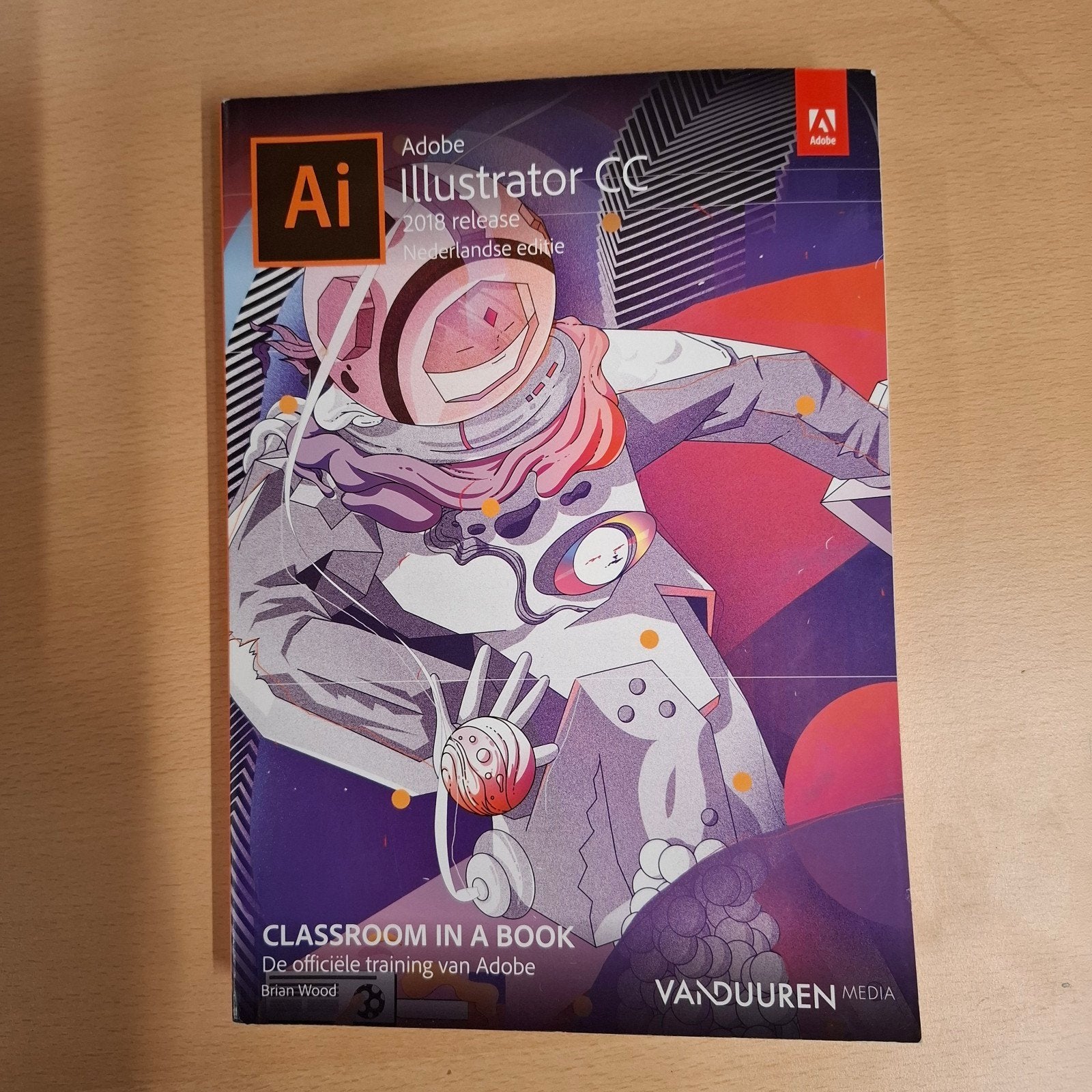 Adobe Illustrator CC Classroom in a Book (2018), Boeken, Studieboeken en Cursussen, Gelezen, Ophalen of Verzenden, MBO, Brian Wood