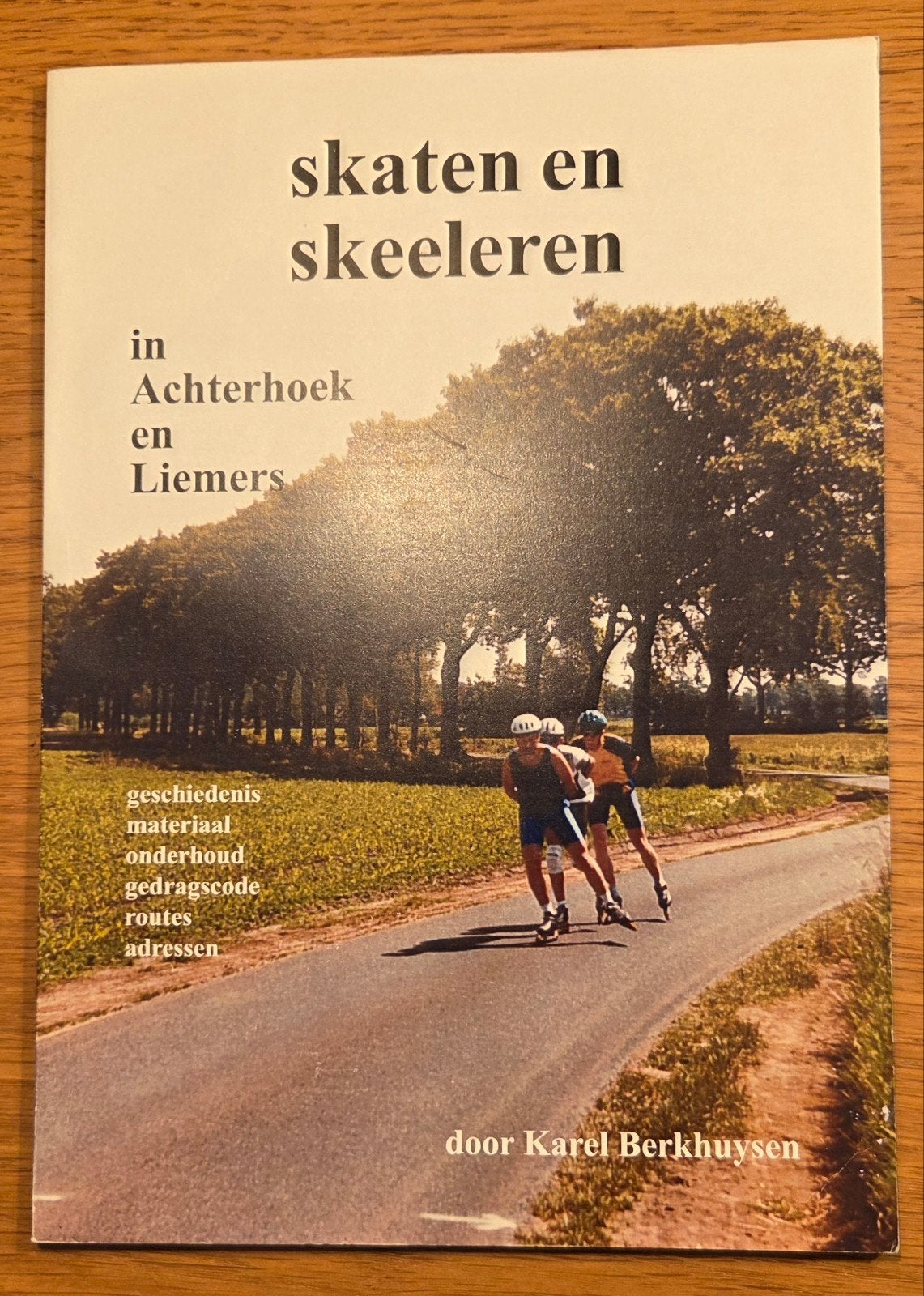 Skaten en skeeleren in Achterhoek en Liemers, Ophalen of Verzenden, Gelezen, Karel Berkhuysen, Lopen en Fietsen