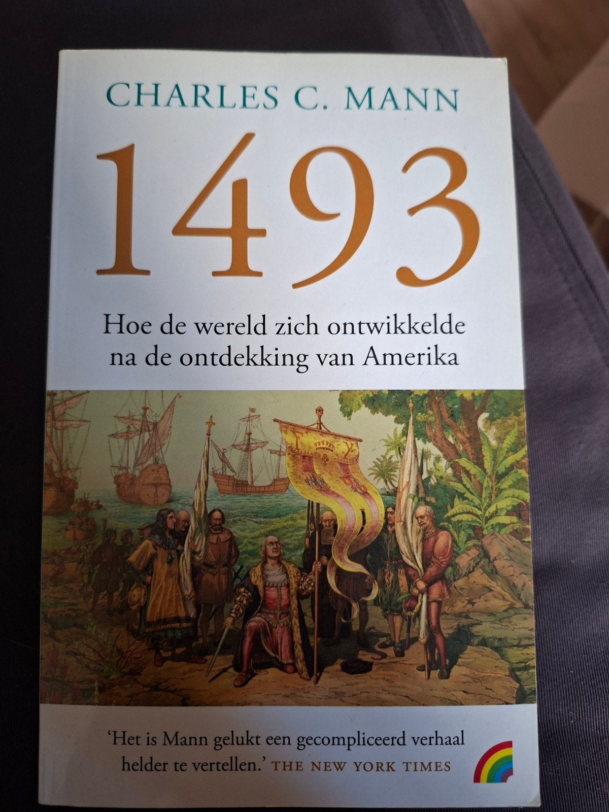 1493: Hoe de wereld zich ontwikkelde na de ontdekking van Am, Ophalen of Verzenden, 20e eeuw of later, Gelezen, Charles C. Mann