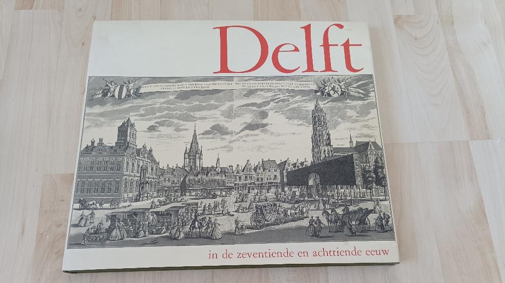 Boek Delft in de 17de en 18de eeuw, geschiedenis, Ophalen of Verzenden, 17e en 18e eeuw, Gelezen