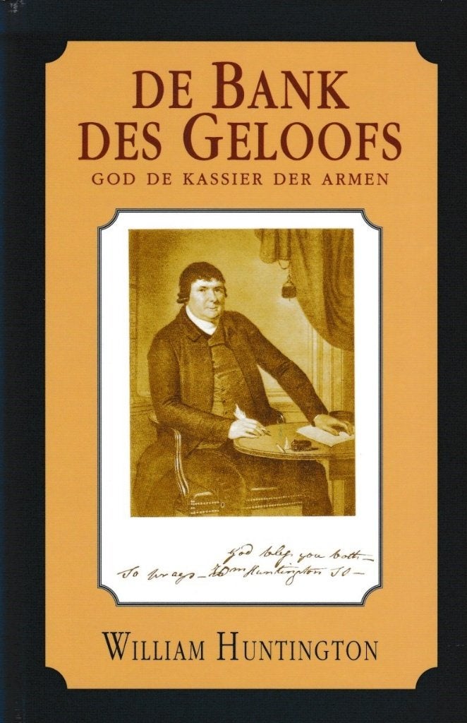 WILLIAM HUNTINGTON - DE BANK DES GELOOFS, Boeken, Ophalen of Verzenden, Gelezen